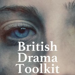 British Drama Toolkit - Some Examples