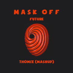 Future - Mask Off The Night (Thomiz Mashup) [Pitch +2 due to copyright]