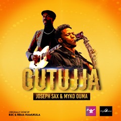 Gutujja by Myko Ouma & Joseph Sax