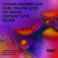 No Moon | Boiler Room x Craigie Knowes