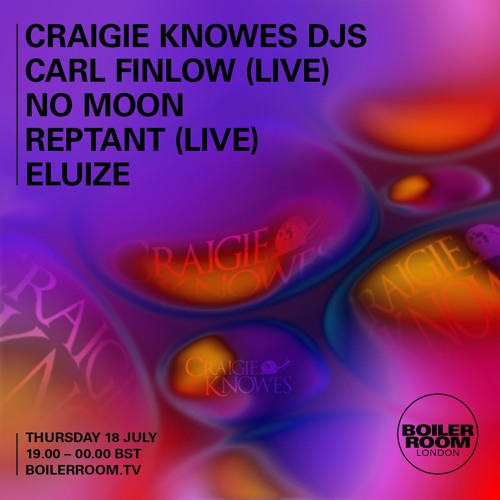 Carl Finlow | Boiler Room x Craigie Knowes