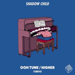 Shadow Child - Ooh Tune [Extended Version]