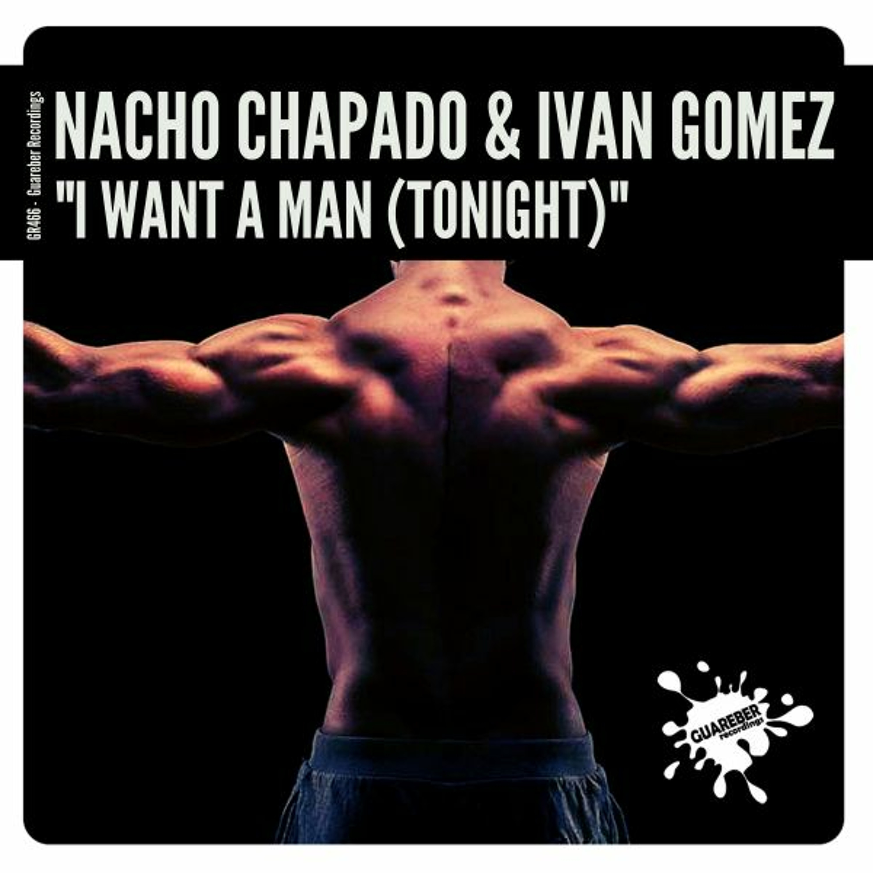 GR466 Nacho Chapado & Ivan Gomez - I Want A Man Tonight (Original Mix) episode artwork