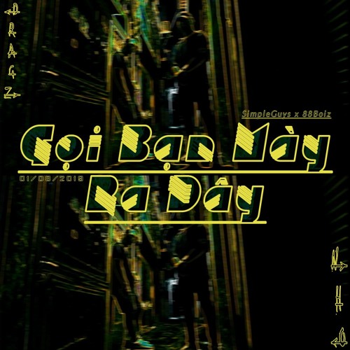 Gọi Bạn Mày Ra Đây (feat NHO)