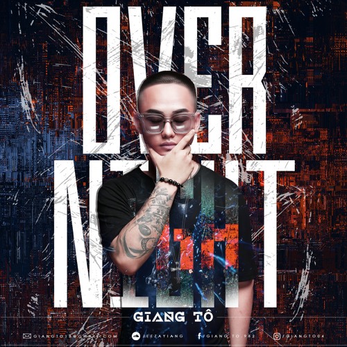 OVER NIGHT - [ DJ Giang Tô ]