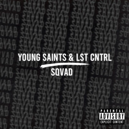 Young Saints & Lst Cntrl- Sqvad (Original Mix) [FREE DOWNLOAD]