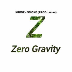 KRK5Z - Smoke (PROD. Lucas)