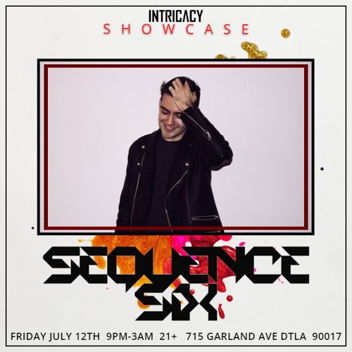 Sequence Six LIVE @ Intricacy LA Showcase 12 - 07 - 2019