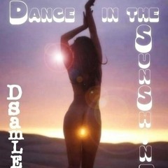 Dance In The Sunshine