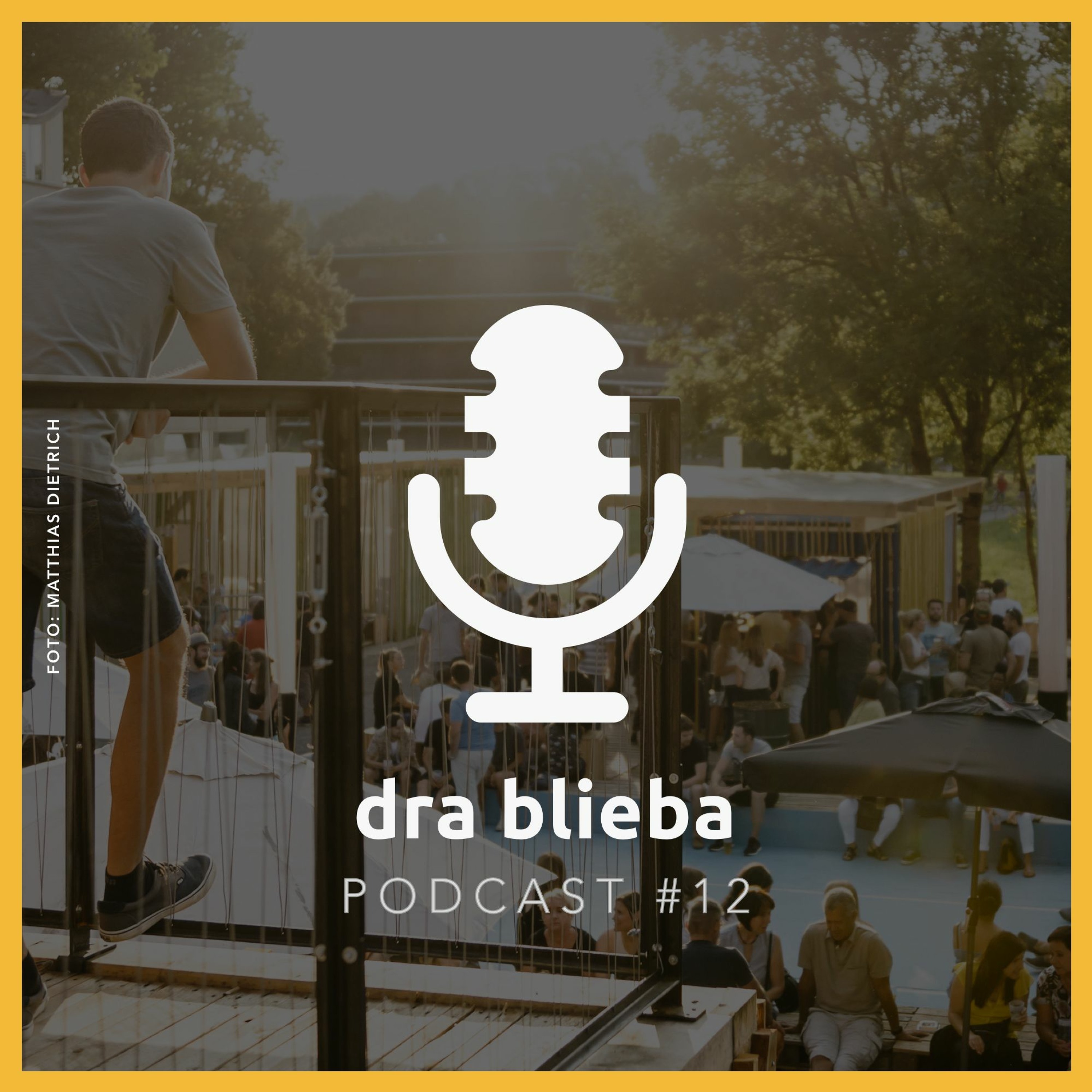 dra blieba - der Podcast