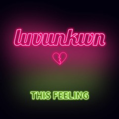 The Chainsmokers Feat. Kelsea Ballerini- This Feeling (LUVUNKWN Remix)