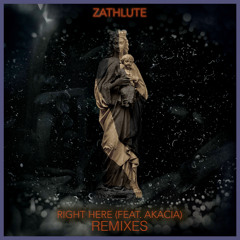 Zathlute - Right Here (feat. Akacia) (MOZ. Remix)