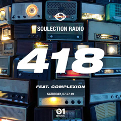 Soulection Radio Show #418 ft. Complexion