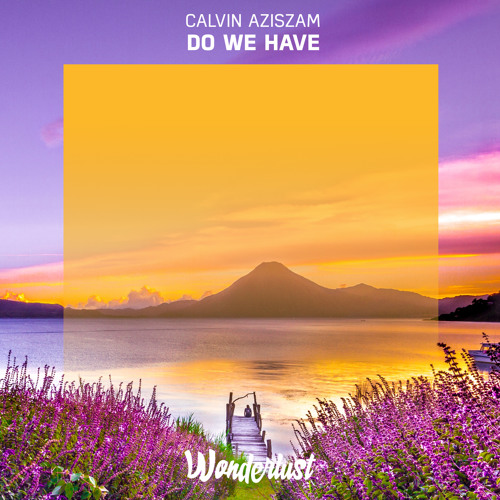 Calvin Aziszam - Do We Have