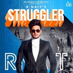 Struggler | (Full HD) | R Nait | Laddi Gill | Tru Makers | New Punjabi |○  Waseem Haider ○| Songs2019