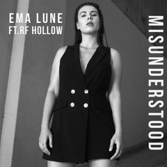 Misunderstood - Ema Lune ft. RF Hollow