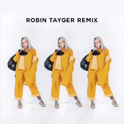 Billie Eilish - Bellyache (ROBIN TAYGER Remix)