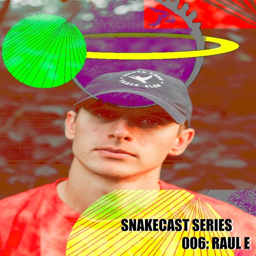 SNAKECAST 006 - RAUL E