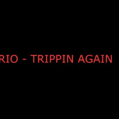 Rio Da Yung Og -TRIPPIN AGAIN (OFFICIAL AUDIO) MichaelKiddDirectedIt!