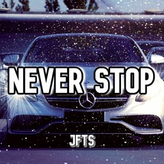 *FREE* Dark Trap Beat "Never Stop"[FP](Prod.JFTS)