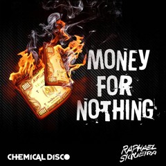 Chemical Disco, Raphael Siqueira - Money For Nothing (Remix)