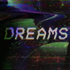 DREAMS