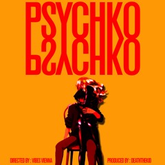 Vibes Vienna - Psychko (Prod By x DeathTheKid)