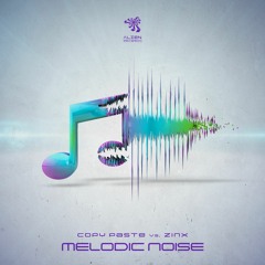 Copy&PasteVsZinx - Melodic Noise(Out Now Alien Records)Free dl