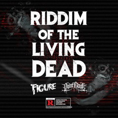 Figure And Point Blank - Riddim Of The Living Dead