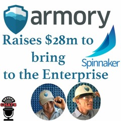Armory Raises $28m to Bring Spinnaker to the Enterprise