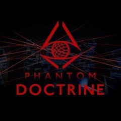 Phantom Doctrine: We're Not Taking Any Prisoners