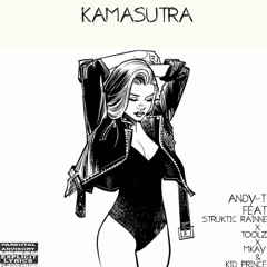 Kamasutra(Ft.Struktik RainNe,Toolz,Mkay & Kid Prince)