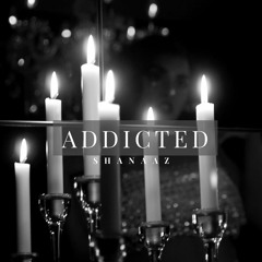 ADDICTED