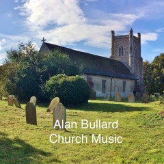 Alan Bullard: Church Music