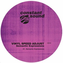 Premiere : Vinyl speed adjust - Semantic Expressions (CS016)