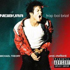 Michael Theory (feat. Neiiburr & trapboibrizzl) [prod. by Chanban$]