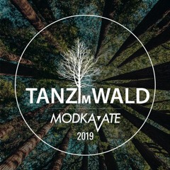Modkavate @Tanz Im Wald 2019