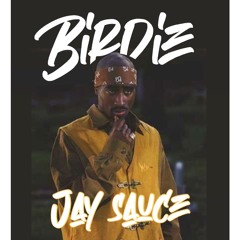 Jay Sauce - Birdie