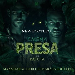 Calema - Presa ft Batuta ( Maxsense & Igor Guimarães Bootleg)