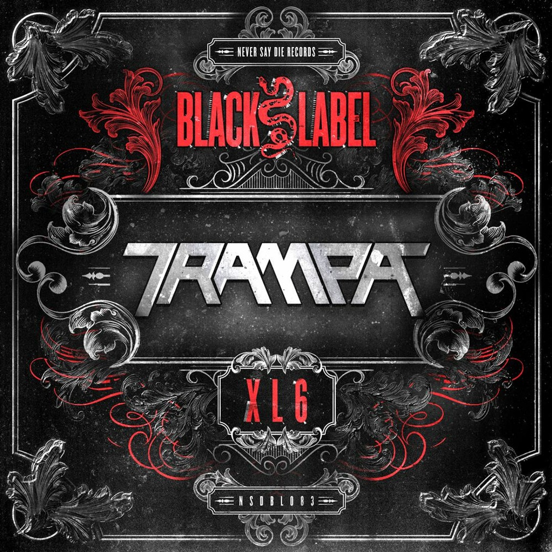 Stream Black Label XL 6 - Mix by Trampa by Trampa | Listen