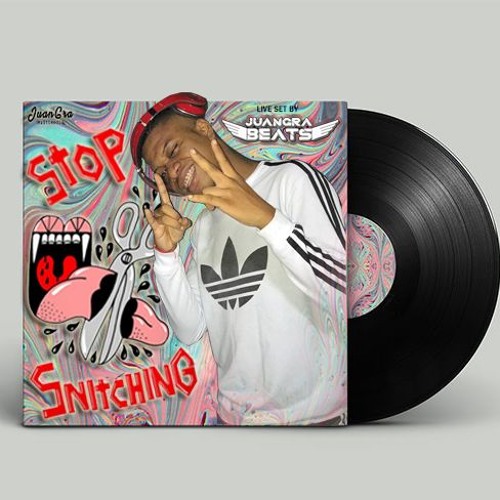 STOP SNITCHIN  - JUANGRA  BEATS LIVE SET