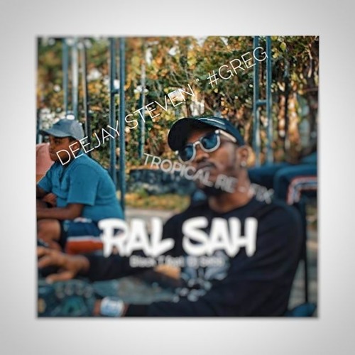 Black T Feat Dj Sebb - Ral Sah - Remix (#GREG " DeeJay SteVen)