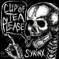 Syrinx - Cup of Tea Please EP (MTFZ40)(2019) ~out now!
