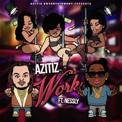 AZitiZ feat. Nessly - Work (prod. Loagz Beatz)