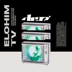 ELOHIM - tv (Draz Bootleg)