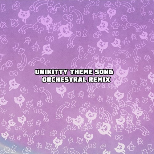 Stream Unikitty Theme Song Orchestral Remix By Clementine Listen