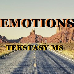 Tekstasy M8 - Emotions (Original Track)