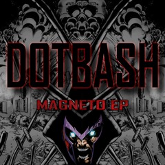 [PREVIEW] Dotbash - Magneto EP [IWR_XPLCT003] |Released August 5th|