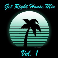 GET RIGHT HOUSE MIX VOL. 1