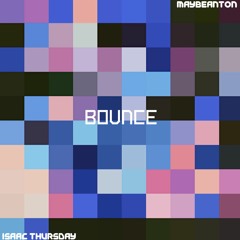 Bounce (prod. MAYBEANTON)